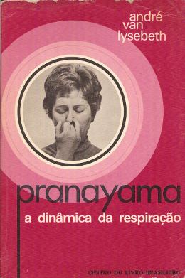 Pránáyáma a Dinâmica da Respiração